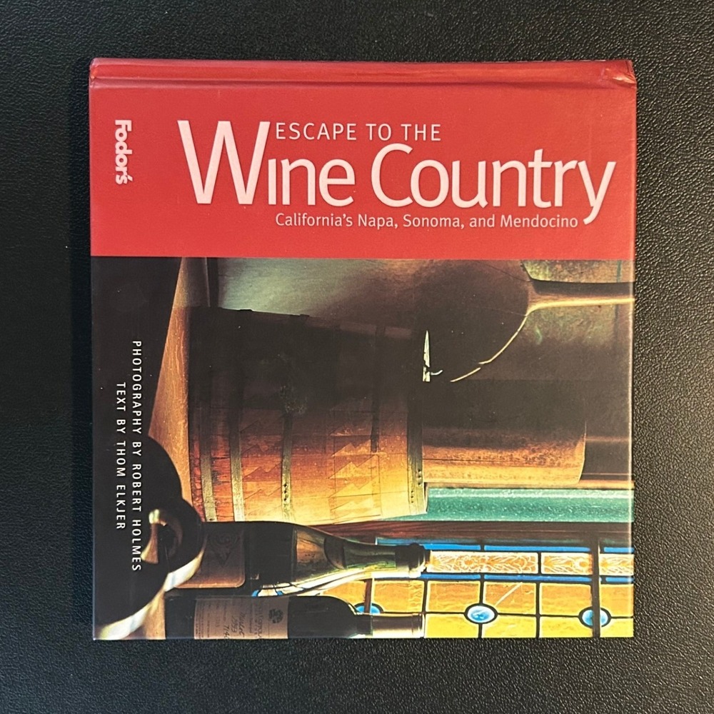 Fodor's Escape to the Wine Country Book OS Red Good Hardcover First Edition